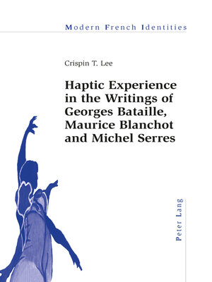 cover image of Haptic Experience in the Writings of Georges Bataille, Maurice Blanchot and Michel Serres